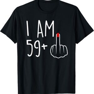 I Am 59 Plus 1 Middle Finger For A 60th Birthday For Women T-Shirt